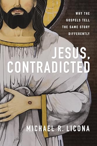 Book cover for Jesus, Contradicted: Why the Gospels Tell the Same Story Differently