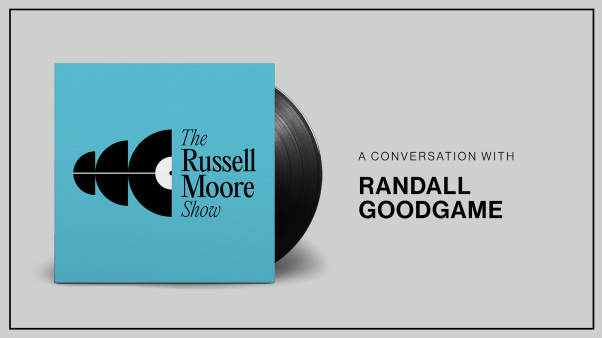The Russell Moore Show: A Conversation with Randall Goodgame
